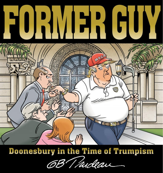 Former Guy Doonesbury in the Time of Trumpism PDF E-book :