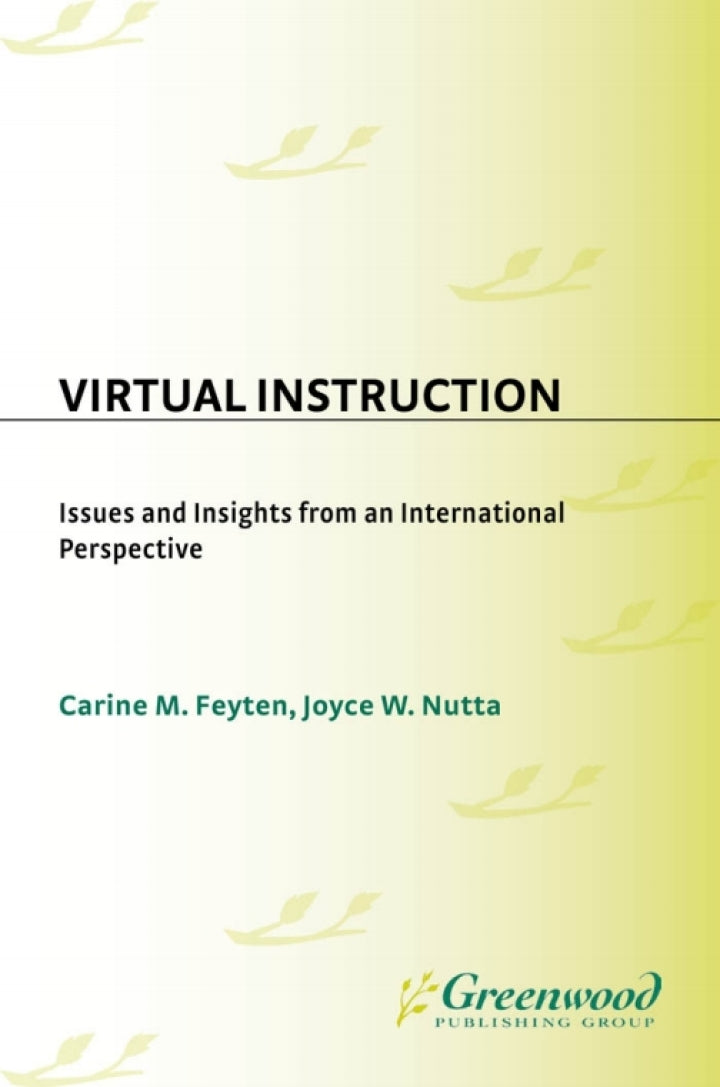 Virtual Instruction 1st Edition Issues and Insights from an International Perspective PDF E-book :