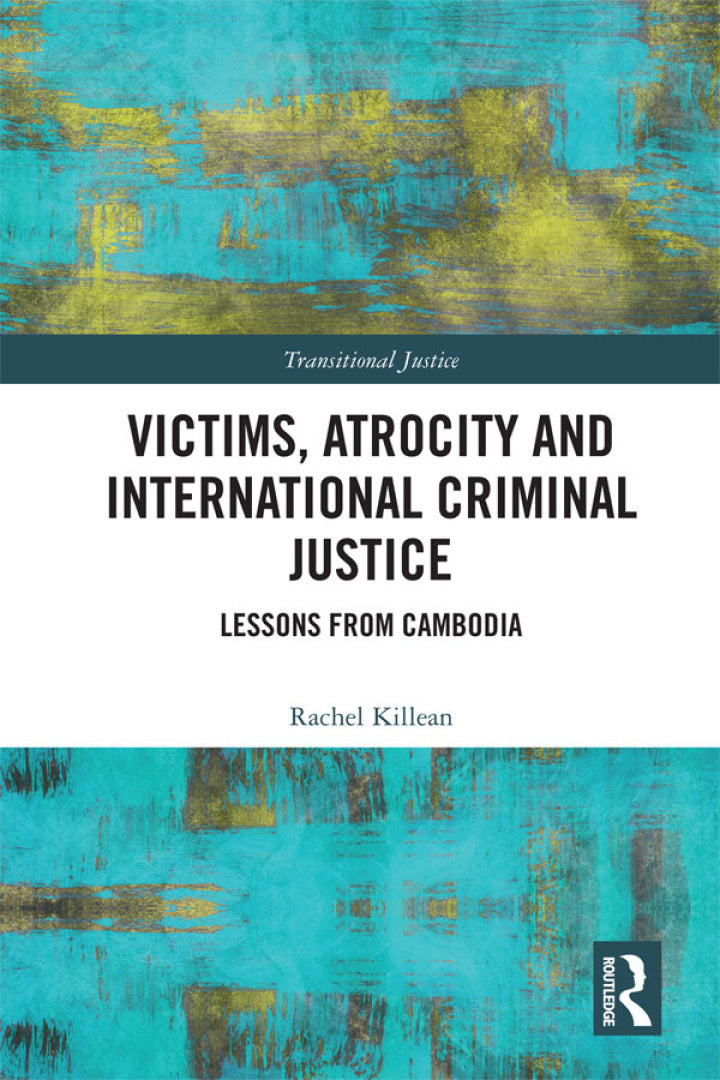 Electronic book PDF   Victims, Atrocity and International Criminal Justice 1st Edition Lessons from Cambodia