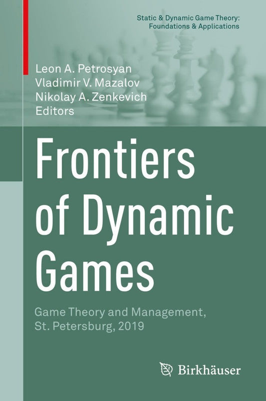 Frontiers of Dynamic Games 1st Edition Game Theory and Management, St. Petersburg, 2019 PDF E-book :