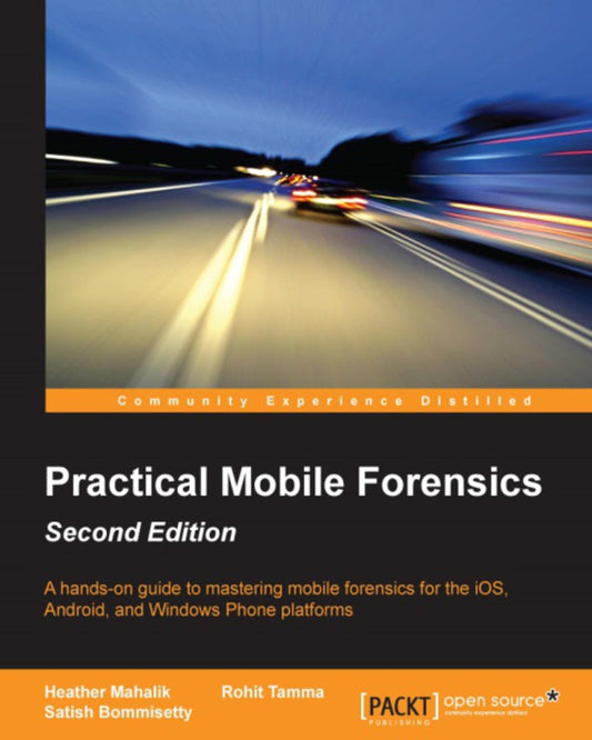 Practical Mobile Forensics - Second Edition 2nd Edition  PDF BOOK