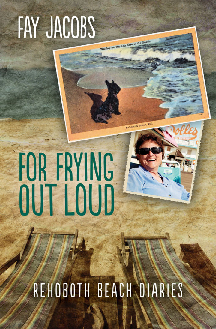 For Frying Out Loud Rehoboth Beach Diaries  - E-Book and test bank