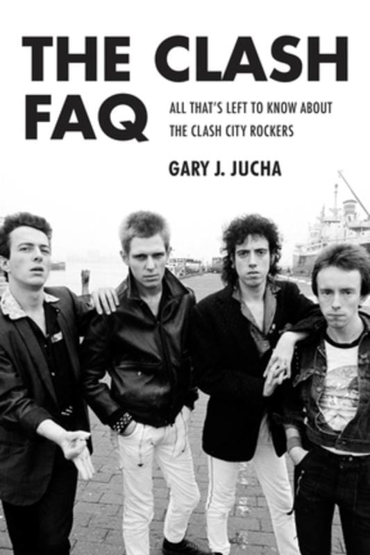 Clash FAQ: All That's Left to Know about the Clash City Rockers. - Paperback